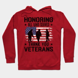 Honoring All Who Served Thank You Veterans Day American Flag Hoodie